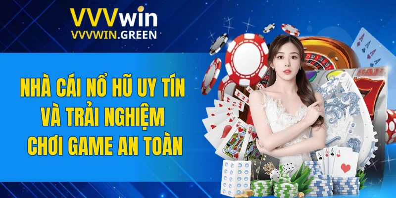 Nhà Cái Nổ Hũ Uy Tín