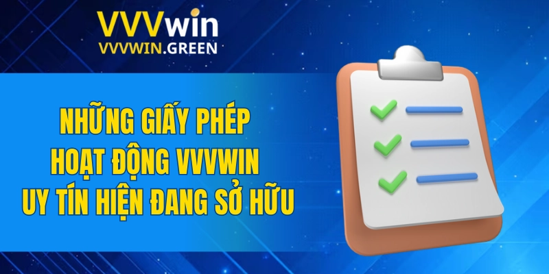 Giấy Phép Hoạt Động VVVWIN 5 Những giấy phép hoạt động VVVWIN uy tín hiện đang sở hữu