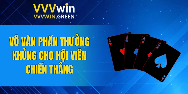 Game Bài VVVWIN 6 Vô vàn phần thưởng khủng cho hội viên chiến thắng