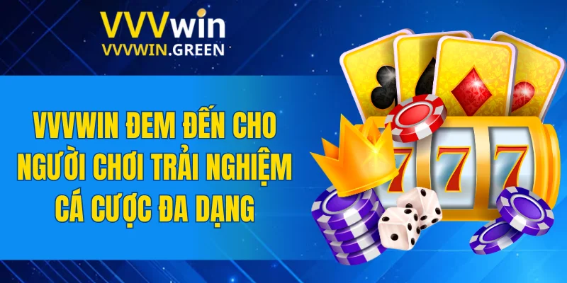 VVVWIN 17 VVVWIN đem đến cho người chơi trải nghiệm cá cược đa dạng